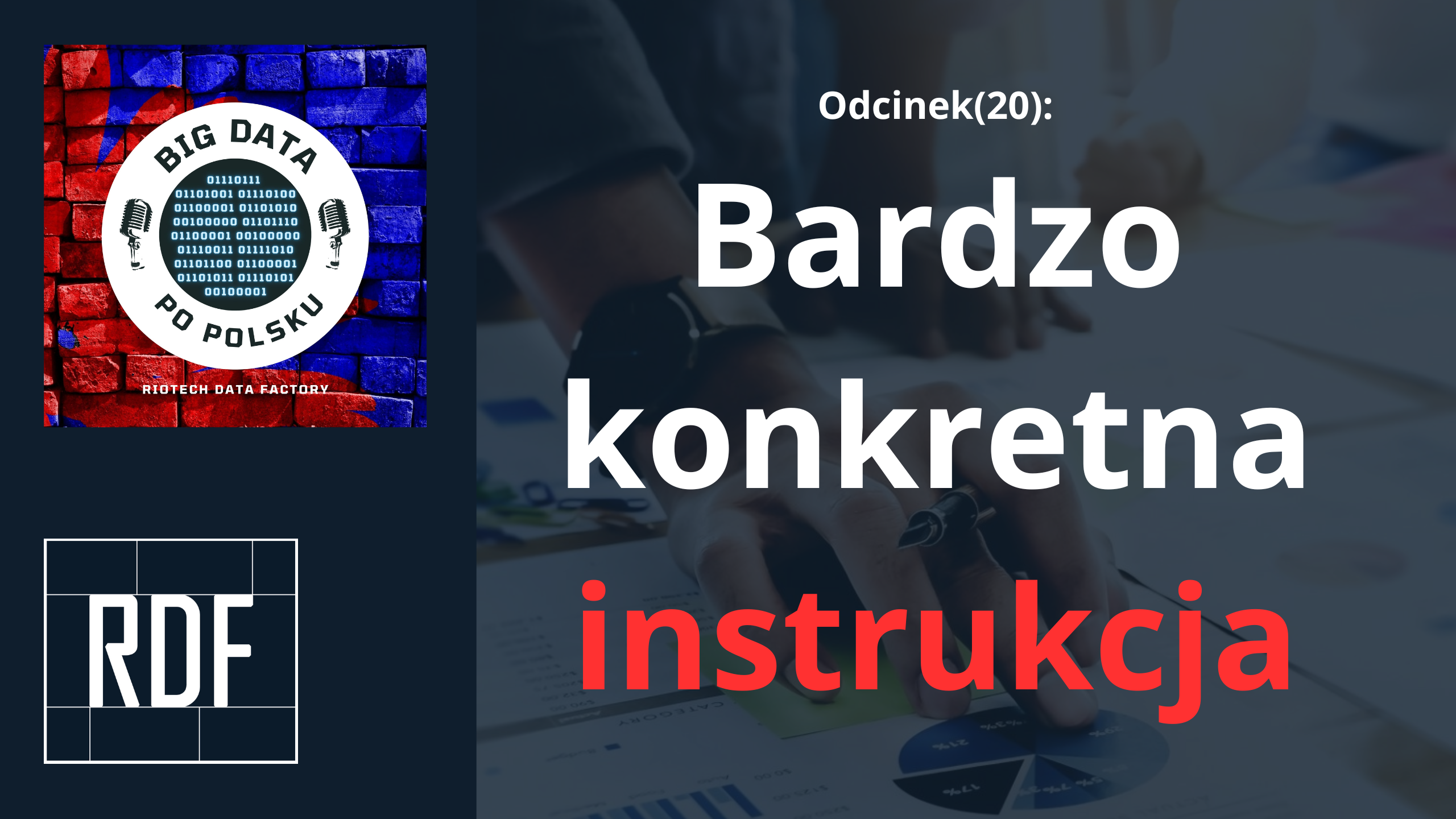 Odcinek(20) – Jak wyglądają projekty Big Data i jak dobrze je zacząć?