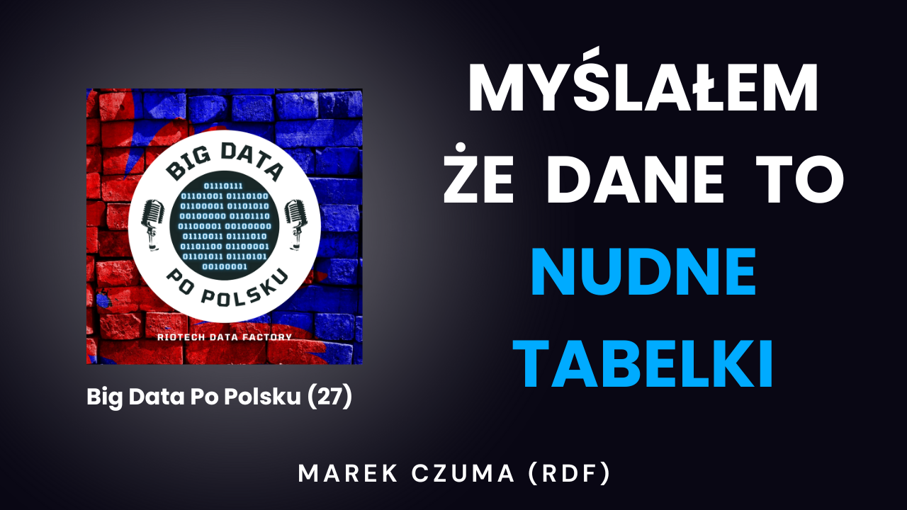 Odcinek(27) – Czy warto poznawać Big Data w 2024? (+ jak to zrobić?)