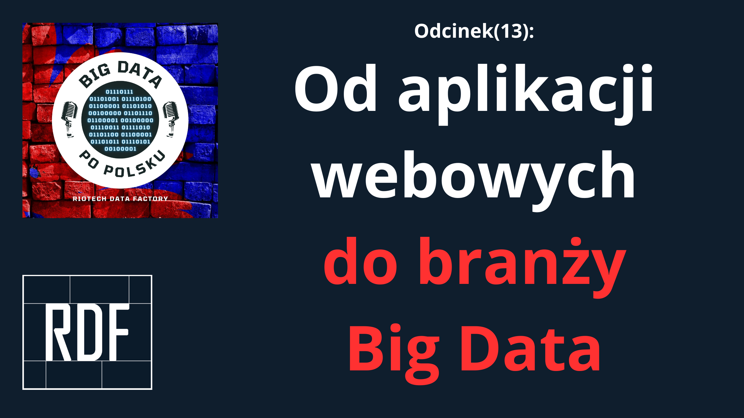 Odcinek(13) – Moje początki w Big Data – Aplikacje webowe, wojsko i analizator Twittera.